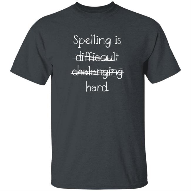 Thao - Spelling Is Difficoult Chalanging Hard Shirt Anthonyleshawn Spelling Is Difficoult Chalanging Hard Shirt Hoodie Sweatshirt