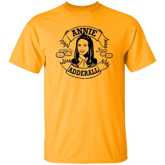Annie Adderall Shirt Briealisson Annie Adderall Shirt Hoodie Sweatshirt Ai - Annie Adderall Shirt Briealisson Annie Adderall Shirt Hoodie Sweatshirt