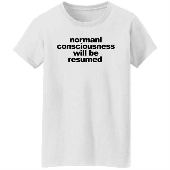 Normal Consciousness Will Be Resumed Shirt Lesley-Ann Brandt Lucifer shirt Vu - Normal Consciousness Will Be Resumed Shirt Lesley-Ann Brandt Lucifer shirt