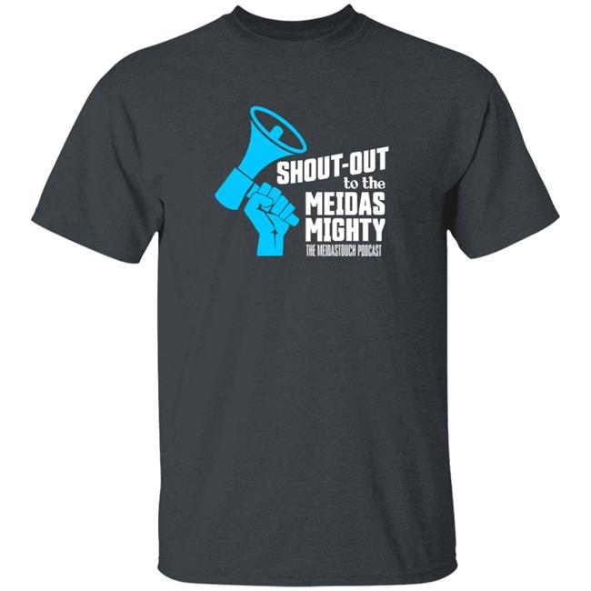 Shout-Out To The Meidas Mighty Shirt Meidastouch Shop Meidas Mighty Shirt Captain Jordy HoangAnh - Shout-Out To The Meidas Mighty Shirt Meidastouch Shop Meidas Mighty Shirt Captain Jordy