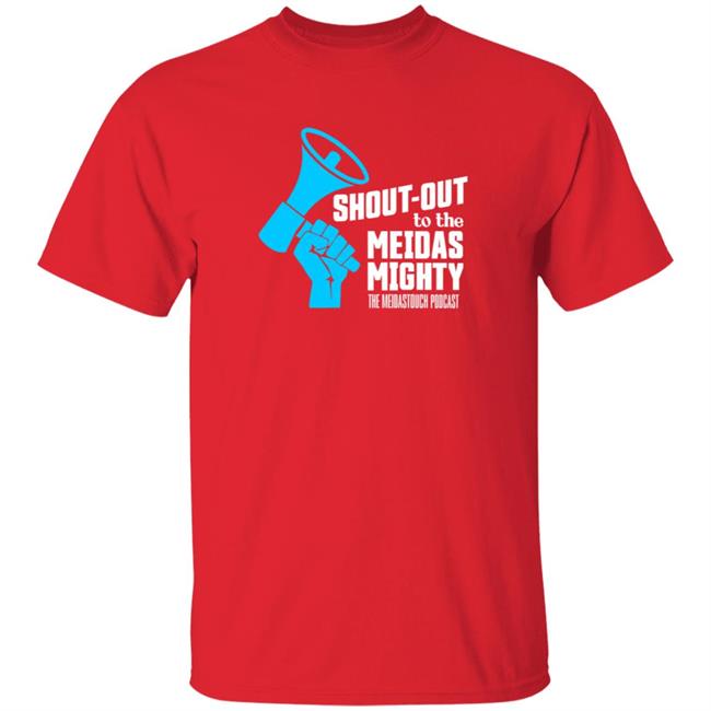 Shout-Out To The Meidas Mighty Shirt Meidastouch Shop Meidas Mighty Shirt Captain Jordy HoangAnh - Shout-Out To The Meidas Mighty Shirt Meidastouch Shop Meidas Mighty Shirt Captain Jordy