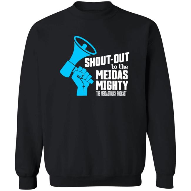 Shout-Out To The Meidas Mighty Shirt Meidastouch Shop Meidas Mighty Shirt Captain Jordy HoangAnh - Shout-Out To The Meidas Mighty Shirt Meidastouch Shop Meidas Mighty Shirt Captain Jordy