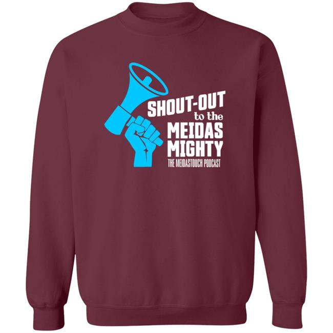 Shout-Out To The Meidas Mighty Shirt Meidastouch Shop Meidas Mighty Shirt Captain Jordy HoangAnh - Shout-Out To The Meidas Mighty Shirt Meidastouch Shop Meidas Mighty Shirt Captain Jordy