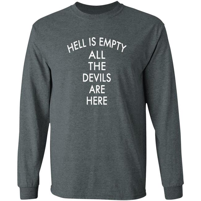 Hell Is Empty All The Devils Are Here Shirt Bigyemz1 Hell Is Empty All The Devils Are Here Shirt HoangAnh - Hell Is Empty All The Devils Are Here Shirt Bigyemz1 Hell Is Empty All The Devils Are Here Shirt