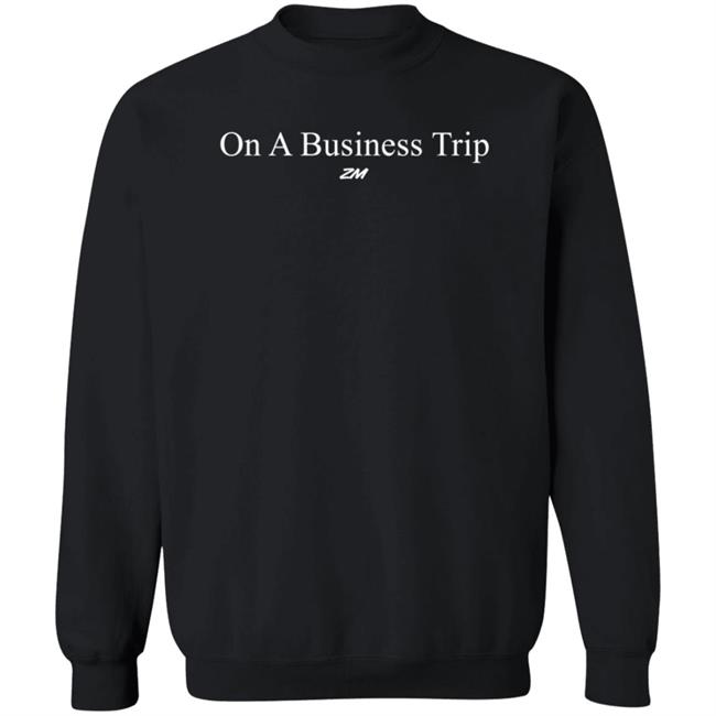 On A Business Trip Shirt Mrzackmorris On A Business Trip Shirt HoangAnh - On A Business Trip Shirt Mrzackmorris On A Business Trip Shirt