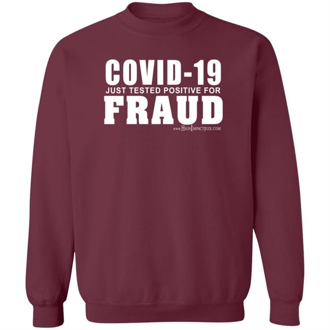 Covid 19 Just Tested Positive For Fraud Shirt Highimpactflix Covid 19 Just Tested Positive For Fraud Shirt HoangAnh - Covid 19 Just Tested Positive For Fraud Shirt Highimpactflix Covid 19 Just Tested Positive For Fraud Shirt
