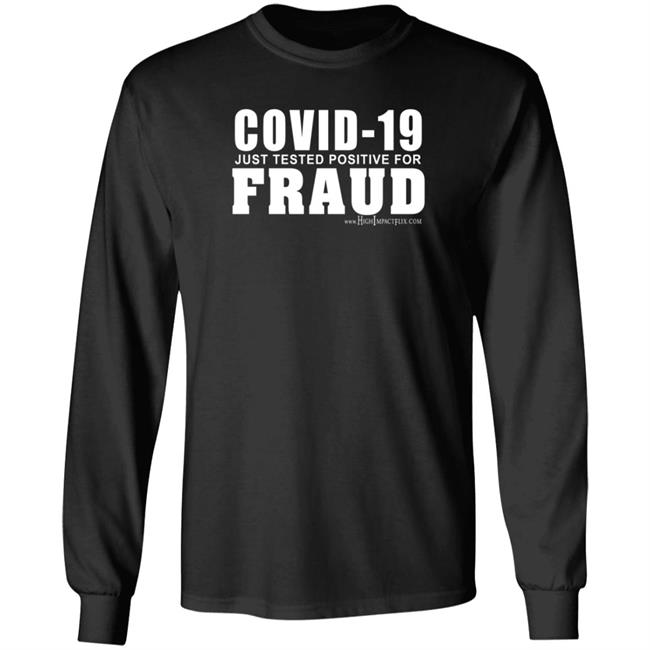 Covid 19 Just Tested Positive For Fraud Shirt Highimpactflix Covid 19 Just Tested Positive For Fraud Shirt HoangAnh - Covid 19 Just Tested Positive For Fraud Shirt Highimpactflix Covid 19 Just Tested Positive For Fraud Shirt