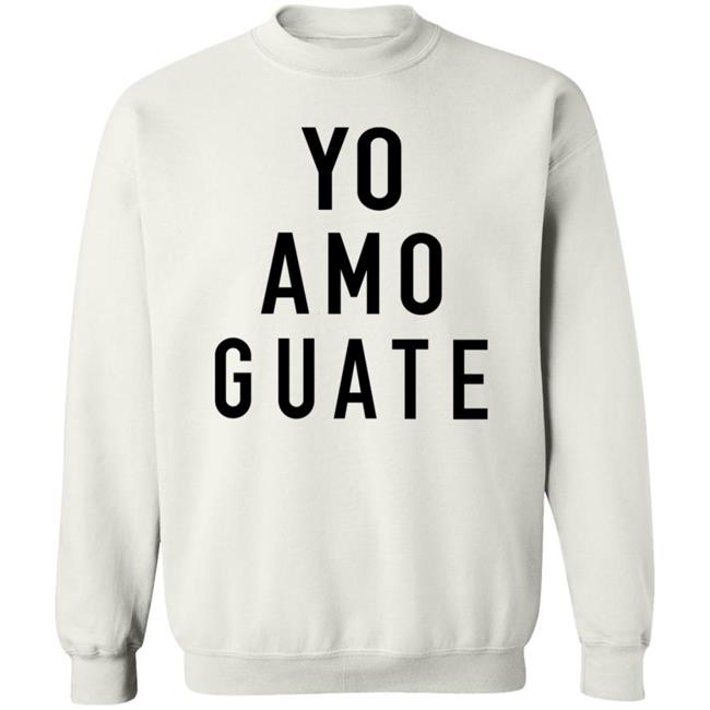 Yo Amo Guate Shirt Counter Cult Shop Yo Amo Guate In Los Angeles United States Shirt Hoodie Sweatshirt Uyen - Yo Amo Guate Shirt Counter Cult Shop Yo Amo Guate In Los Angeles United States Shirt Hoodie Sweatshirt