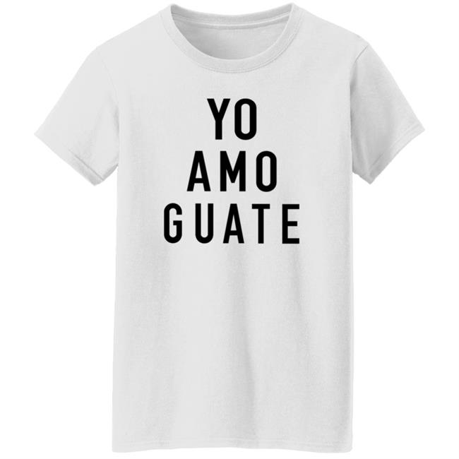 Yo Amo Guate Shirt Counter Cult Shop Yo Amo Guate In Los Angeles United States Shirt Hoodie Sweatshirt Uyen - Yo Amo Guate Shirt Counter Cult Shop Yo Amo Guate In Los Angeles United States Shirt Hoodie Sweatshirt
