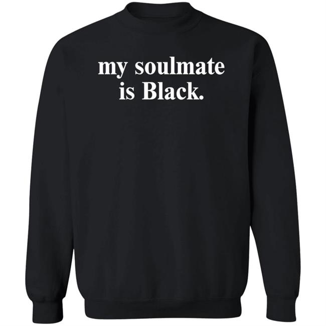My Soulmate Is Black Shirt Shawn My Soulmate Is Black Shirt Hoodie My Soulmate Is Black Shirt Shawn My Soulmate Is Black Shirt Hoodie