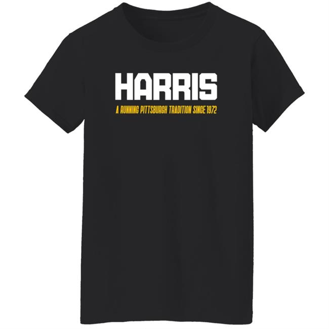 Harris A Running Pittsburgh Tradition Since 1972 Shirt Pittsburgh Clothing Company Harris A Running Pittsburgh Tradition Since 1972 Shirt Hoodie Sweatshirt Harris A Running Pittsburgh Tradition Since 1972 Shirt Pittsburgh Clothing Company Harris A Running Pittsburgh Tradition Since 1972 Shirt Hoodie Sweatshirt