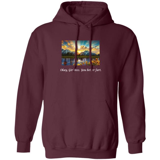 Okay Girlboss You Better Fart Shirt Im Ho The Show Merch Okay Girlboss T Shirt Hoodie Sweatshirt Okay Girlboss You Better Fart Shirt Im Ho The Show Merch Okay Girlboss T Shirt Hoodie Sweatshirt