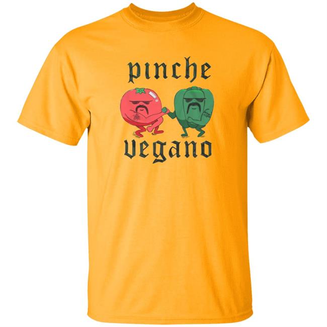 Pinche Vegano Shirt Pinchevegano Merch Cholo Veggies Shirt Nick Diaz Pinche Vegano Shirt Pinchevegano Merch Cholo Veggies Shirt Nick Diaz
