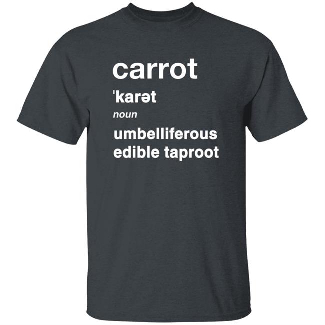 Carrot Umbelliferous Edible Taproot Shirt Mole At The Counter Carrot Umbelliferous Edible Taproot Shirt Carrot Umbelliferous Edible Taproot Shirt Mole At The Counter Carrot Umbelliferous Edible Taproot Shirt