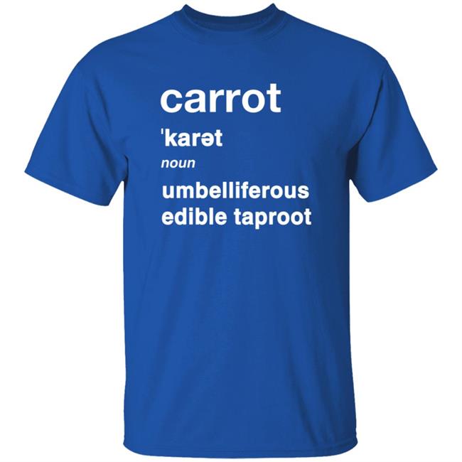 Carrot Umbelliferous Edible Taproot Shirt Mole At The Counter Carrot Umbelliferous Edible Taproot Shirt Carrot Umbelliferous Edible Taproot Shirt Mole At The Counter Carrot Umbelliferous Edible Taproot Shirt