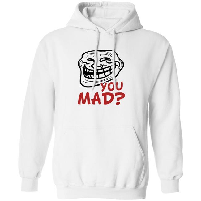 You Mad Shirt Face Comic You Mad Shirt Hoodie Sweatshirt You Mad Shirt Face Comic You Mad Shirt Hoodie Sweatshirt