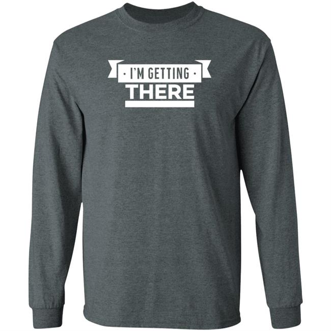 Barstoolsports Store I'm Getting There Shirt Hank Lockwood Barstoolsports Store I'm Getting There Shirt Hank Lockwood