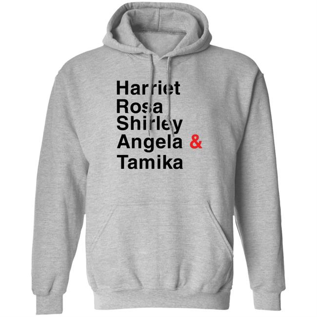 Harriet Rosa Shirley Angela Tamika Hoodie Tamika Mallory Hoodie Harriet Rosa Shirley Angela Tamika Hoodie Tamika Mallory Hoodie