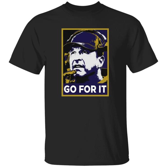 Go For It Shirt Barstool Sports Store Go For It Tee Shirt Hoodie Go For It Shirt Barstool Sports Store Go For It Tee Shirt Hoodie