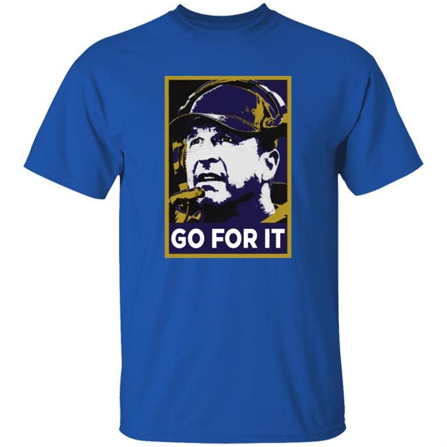 Go For It Shirt Barstool Sports Store Go For It Tee Shirt Hoodie Go For It Shirt Barstool Sports Store Go For It Tee Shirt Hoodie