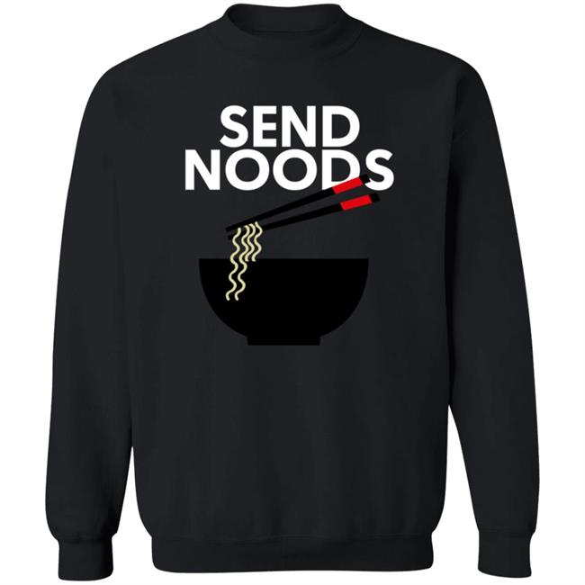 Send Noods Graphic Shirt Fivebelow Store Send Noods Graphic Shirt Hoodie Send Noods Graphic Shirt Fivebelow Store Send Noods Graphic Shirt Hoodie