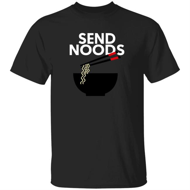 Send Noods Graphic Shirt Fivebelow Store Send Noods Graphic Shirt Hoodie Send Noods Graphic Shirt Fivebelow Store Send Noods Graphic Shirt Hoodie