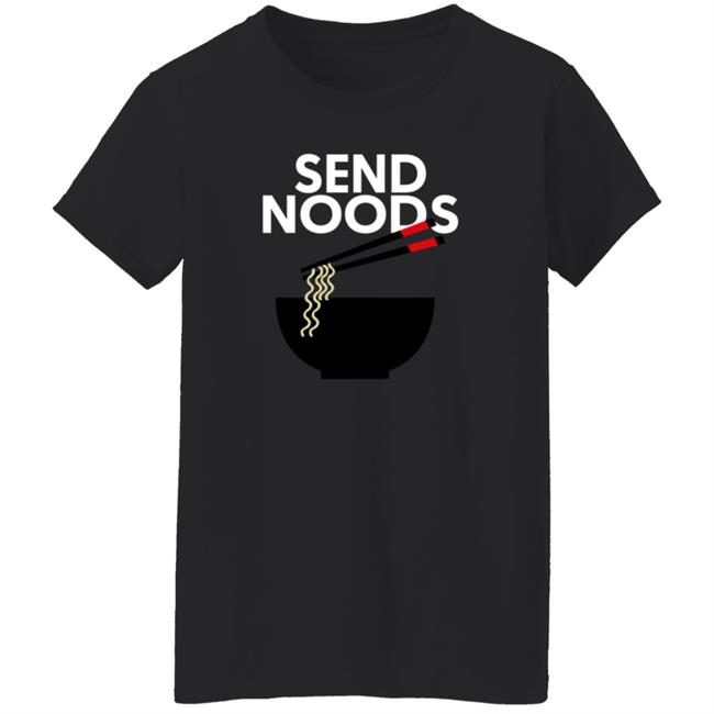 Send Noods Graphic Shirt Fivebelow Store Send Noods Graphic Shirt Hoodie Send Noods Graphic Shirt Fivebelow Store Send Noods Graphic Shirt Hoodie