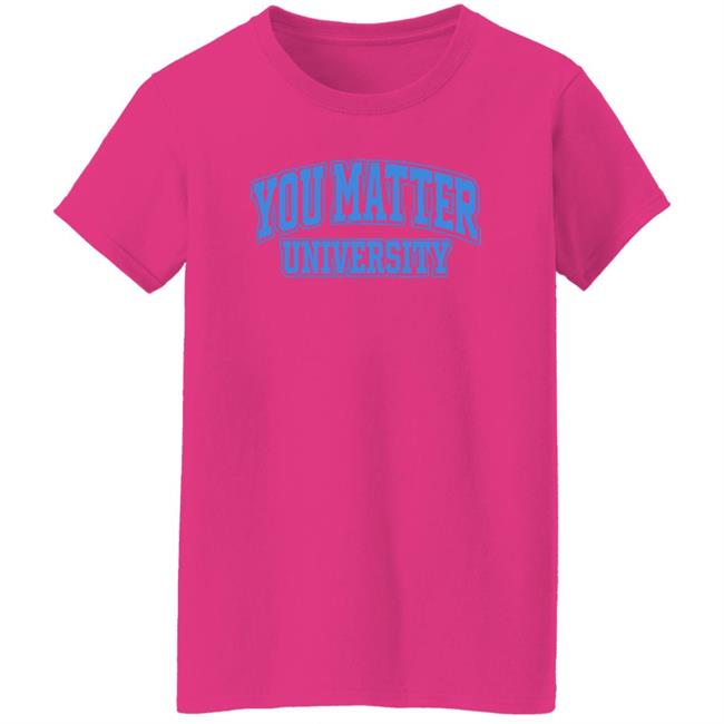 You Matter University Hoodie Jack Harlow Shopyoumatteruniversity Shirt Hoodie Sweatshirt You Matter University Hoodie Jack Harlow Shopyoumatteruniversity Shirt Hoodie Sweatshirt