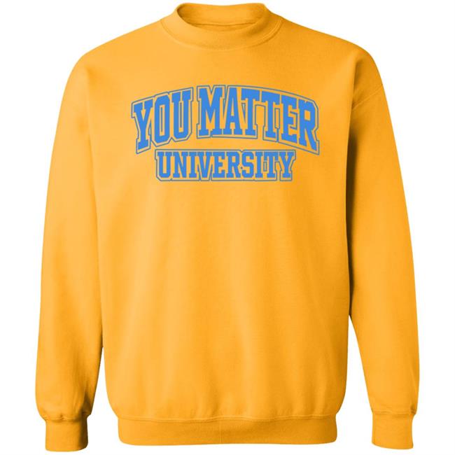 You Matter University Hoodie Jack Harlow Shopyoumatteruniversity Shirt Hoodie Sweatshirt You Matter University Hoodie Jack Harlow Shopyoumatteruniversity Shirt Hoodie Sweatshirt