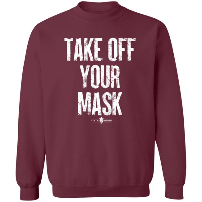 Faithfreedom Shop Take Off Your Mask Shirt Matt Couch Take Off Your Mask Shirt Faithfreedom Shop Take Off Your Mask Shirt Matt Couch Take Off Your Mask Shirt