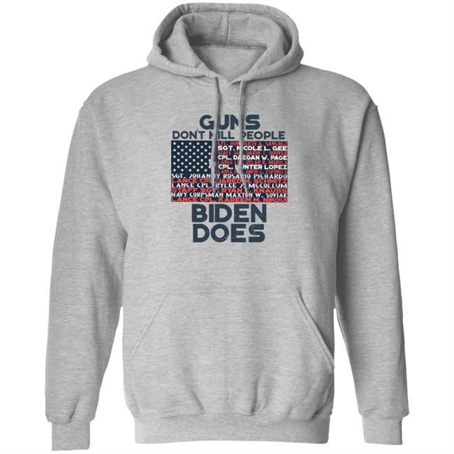 Guns Don't Kill People Biden Does Shirt Hoodie Sweatshirt Guns Don't Kill People Biden Does Shirt Hoodie Sweatshirt