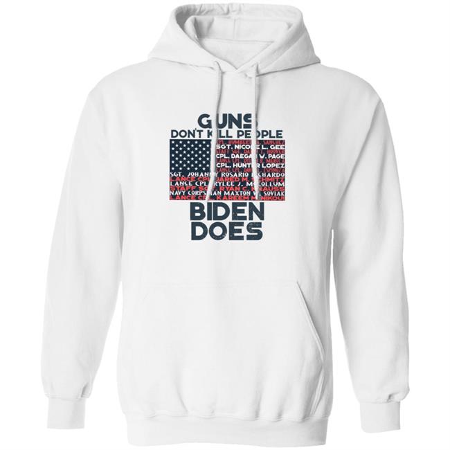 Guns Don't Kill People Biden Does Shirt Hoodie Sweatshirt Guns Don't Kill People Biden Does Shirt Hoodie Sweatshirt