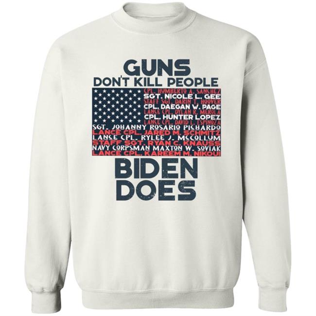 Guns Don't Kill People Biden Does Shirt Hoodie Sweatshirt Guns Don't Kill People Biden Does Shirt Hoodie Sweatshirt