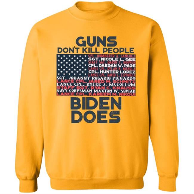 Guns Don't Kill People Biden Does Shirt Hoodie Sweatshirt Guns Don't Kill People Biden Does Shirt Hoodie Sweatshirt