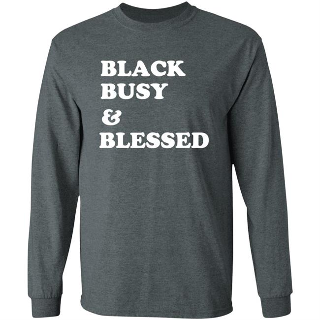 Black Busy And Blessed Shirt Brats Alter Ego Black Busy And Blessed Shirt Hoodie Sweatshirt Black Busy And Blessed Shirt Brats Alter Ego Black Busy And Blessed Shirt Hoodie Sweatshirt