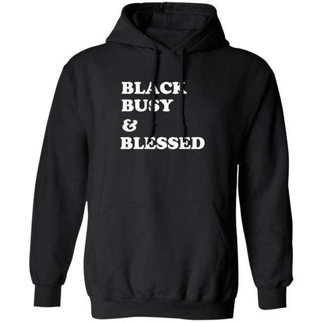 Black Busy And Blessed Shirt Brats Alter Ego Black Busy And Blessed Shirt Hoodie Sweatshirt Black Busy And Blessed Shirt Brats Alter Ego Black Busy And Blessed Shirt Hoodie Sweatshirt
