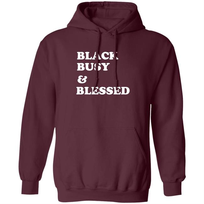 Black Busy And Blessed Shirt Brats Alter Ego Black Busy And Blessed Shirt Hoodie Sweatshirt Black Busy And Blessed Shirt Brats Alter Ego Black Busy And Blessed Shirt Hoodie Sweatshirt