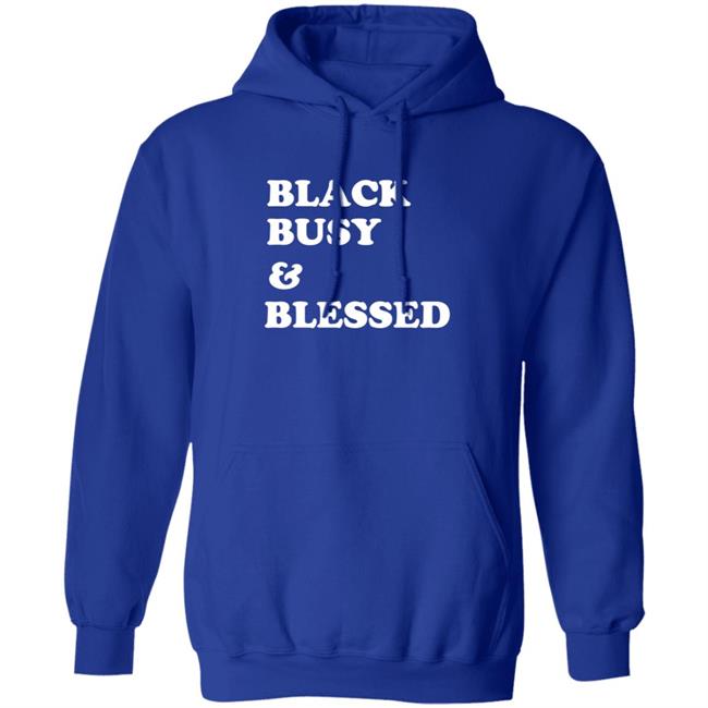 Black Busy And Blessed Shirt Brats Alter Ego Black Busy And Blessed Shirt Hoodie Sweatshirt Black Busy And Blessed Shirt Brats Alter Ego Black Busy And Blessed Shirt Hoodie Sweatshirt