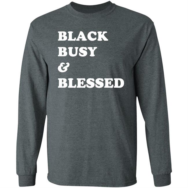 Black Busy And Blessed Sweatshirt Bratsalterego Black Busy And Blessed Shirt Hoodie Sweatshirt Black Busy And Blessed Sweatshirt Bratsalterego Black Busy And Blessed Shirt Hoodie Sweatshirt