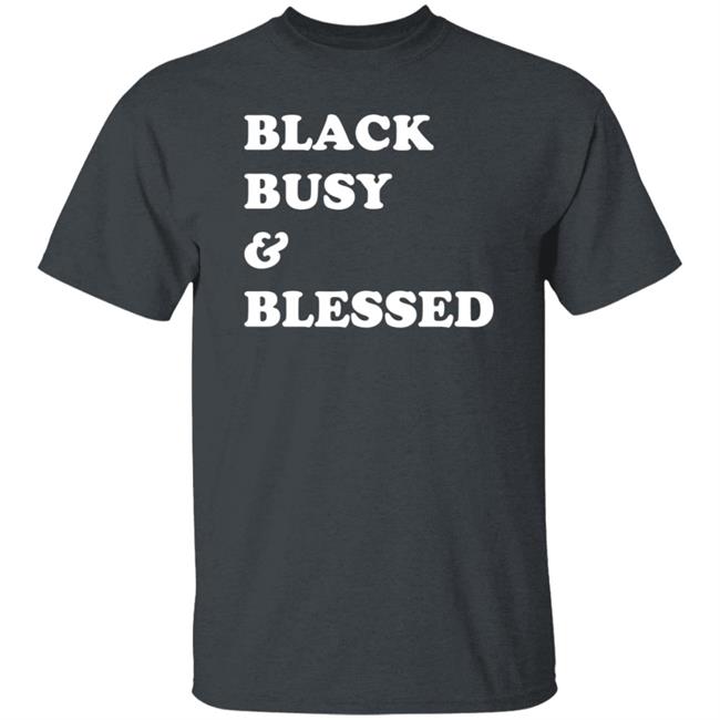 Black Busy And Blessed Sweatshirt Bratsalterego Black Busy And Blessed Shirt Hoodie Sweatshirt Black Busy And Blessed Sweatshirt Bratsalterego Black Busy And Blessed Shirt Hoodie Sweatshirt
