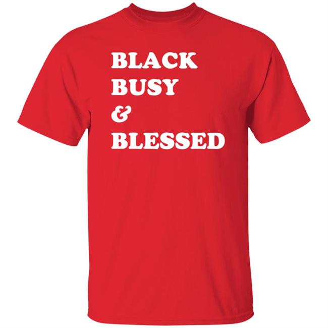 Black Busy And Blessed Sweatshirt Bratsalterego Black Busy And Blessed Shirt Hoodie Sweatshirt Black Busy And Blessed Sweatshirt Bratsalterego Black Busy And Blessed Shirt Hoodie Sweatshirt