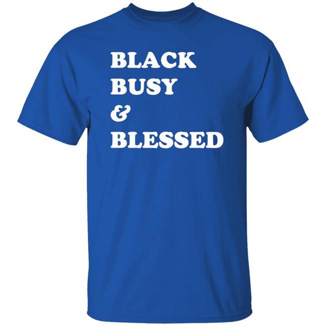 Black Busy And Blessed Sweatshirt Bratsalterego Black Busy And Blessed Shirt Hoodie Sweatshirt Black Busy And Blessed Sweatshirt Bratsalterego Black Busy And Blessed Shirt Hoodie Sweatshirt