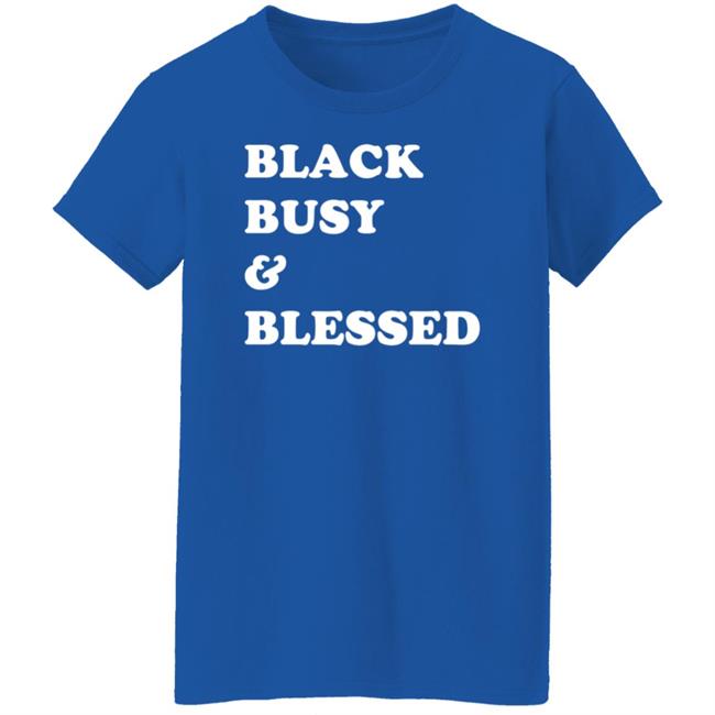 Black Busy And Blessed Sweatshirt Bratsalterego Black Busy And Blessed Shirt Hoodie Sweatshirt Black Busy And Blessed Sweatshirt Bratsalterego Black Busy And Blessed Shirt Hoodie Sweatshirt