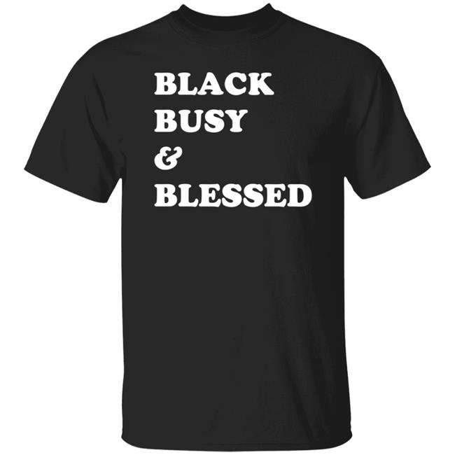 Black Busy And Blessed Sweatshirt Bratsalterego Black Busy And Blessed Shirt Hoodie Sweatshirt Black Busy And Blessed Sweatshirt Bratsalterego Black Busy And Blessed Shirt Hoodie Sweatshirt