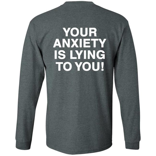 Your Anxiety Is Lying To You Hoodie Werenotreallystrangers Hoodie Shirt Sweatshirt Your Anxiety Is Lying To You Hoodie Werenotreallystrangers Hoodie Shirt Sweatshirt