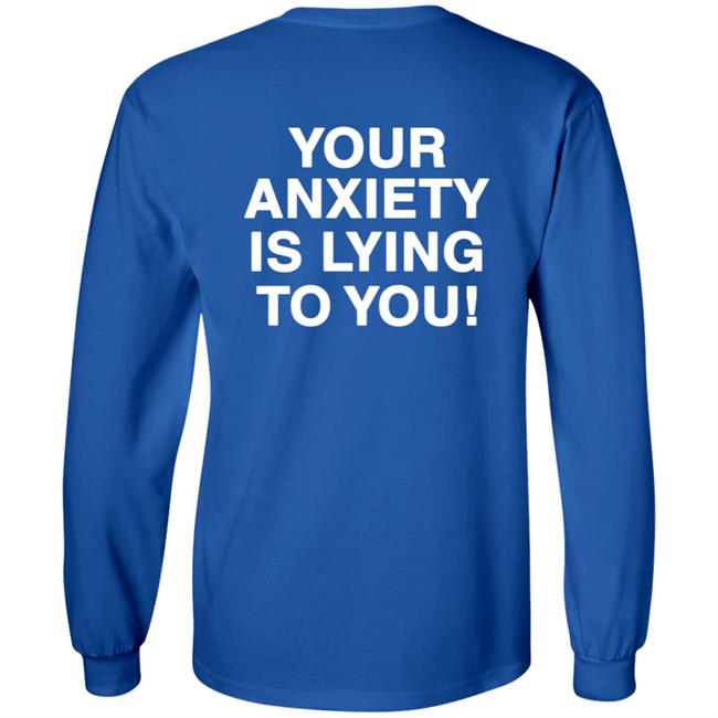 Your Anxiety Is Lying To You Hoodie Werenotreallystrangers Hoodie Shirt Sweatshirt Your Anxiety Is Lying To You Hoodie Werenotreallystrangers Hoodie Shirt Sweatshirt