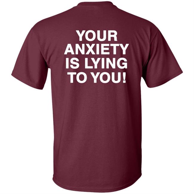 Your Anxiety Is Lying To You Hoodie Werenotreallystrangers Hoodie Shirt Sweatshirt Your Anxiety Is Lying To You Hoodie Werenotreallystrangers Hoodie Shirt Sweatshirt