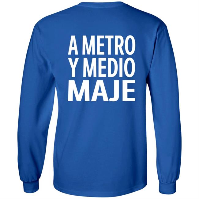 A Metro Y Medio Maje Shirt Hoodie Sweatshirt A Metro Y Medio Maje Shirt Hoodie Sweatshirt