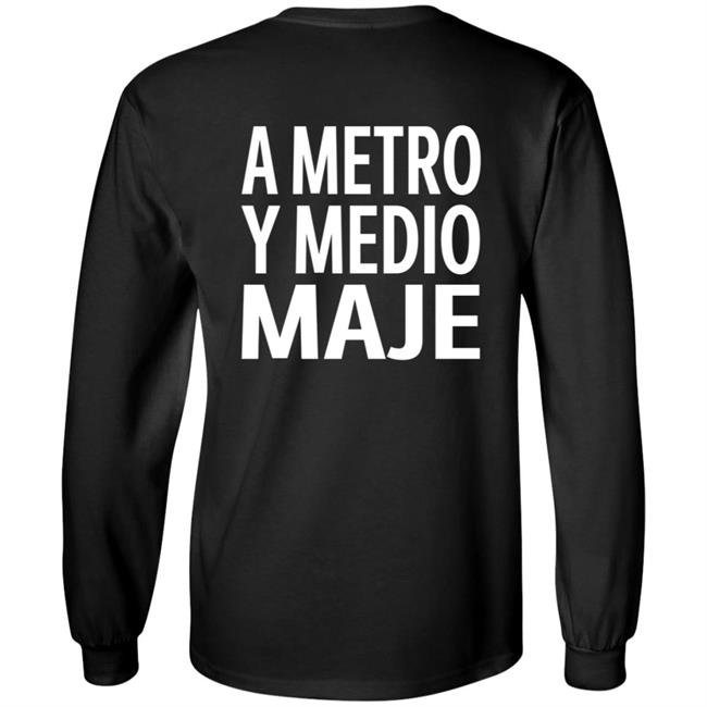 A Metro Y Medio Maje Shirt Hoodie Sweatshirt A Metro Y Medio Maje Shirt Hoodie Sweatshirt