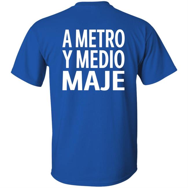 A Metro Y Medio Maje Shirt Hoodie Sweatshirt A Metro Y Medio Maje Shirt Hoodie Sweatshirt